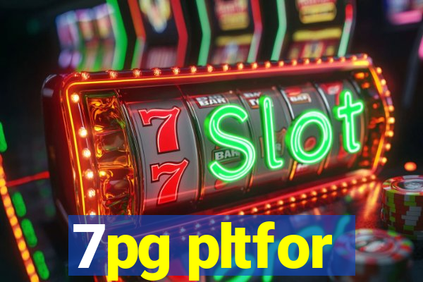 7pg pltfor